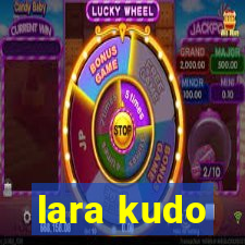 lara kudo